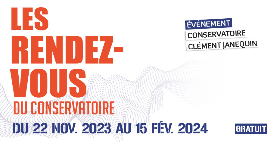 Visuel des rendez-vous du conservatoire du 22 novembre 2023 au 15 février 2024