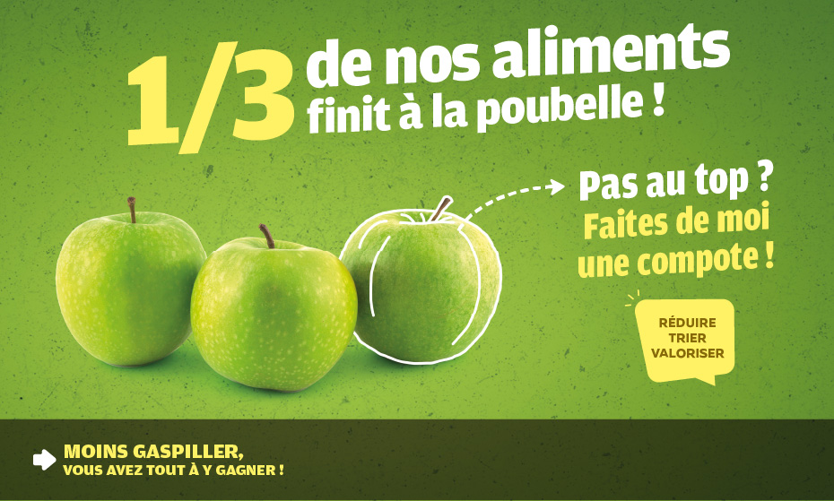 Campagne de réduction des déchets - 1/3 de  nos aliments part à la poubelle, moins gaspiller on a tous à y gagner ! Réduire, trier, valoriser